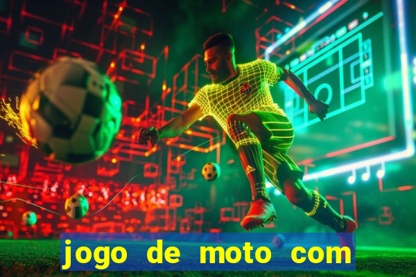 jogo de moto com dinheiro infinito